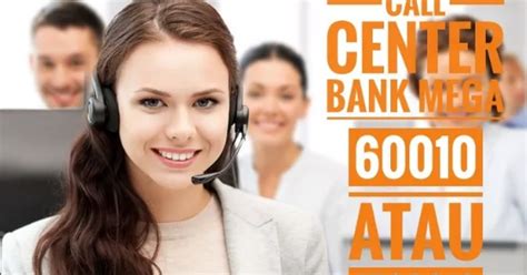 Hubungi Call Center Bank Mega di Nomor Ini, Murah .